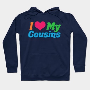 I Love My Cousins Hoodie